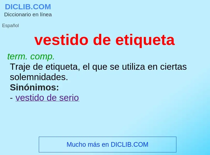 O que é vestido de etiqueta - definição, significado, conceito