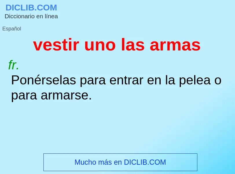 What is vestir uno las armas - definition