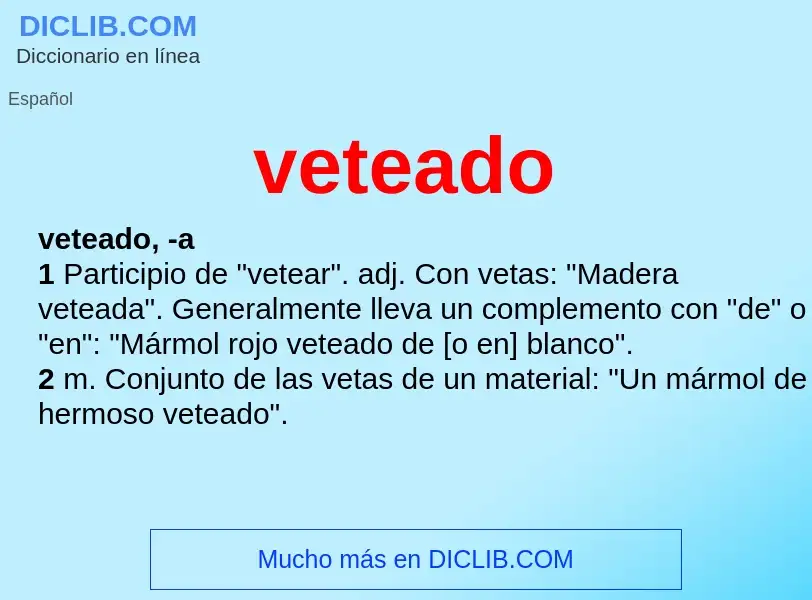 ¿Qué es veteado? - significado y definición