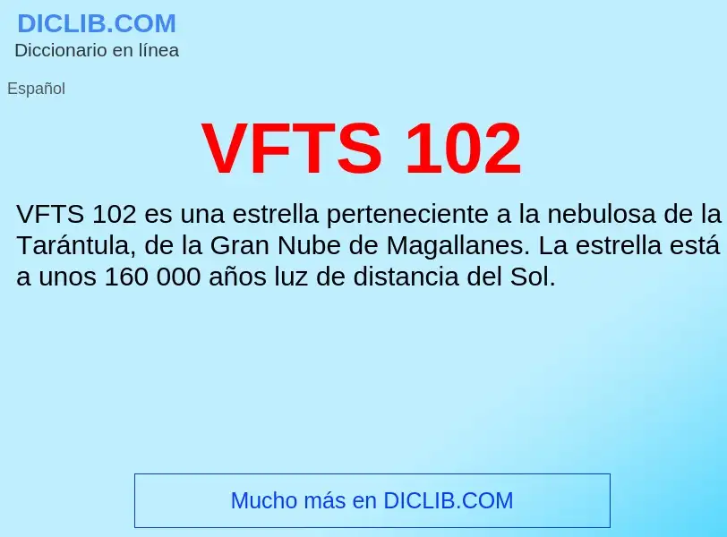 Wat is VFTS 102 - definition