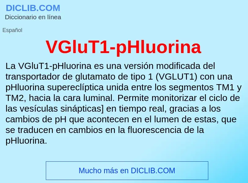 Wat is VGluT1-pHluorina - definition