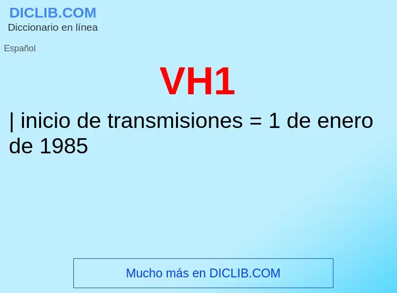 ¿Qué es VH1? - significado y definición