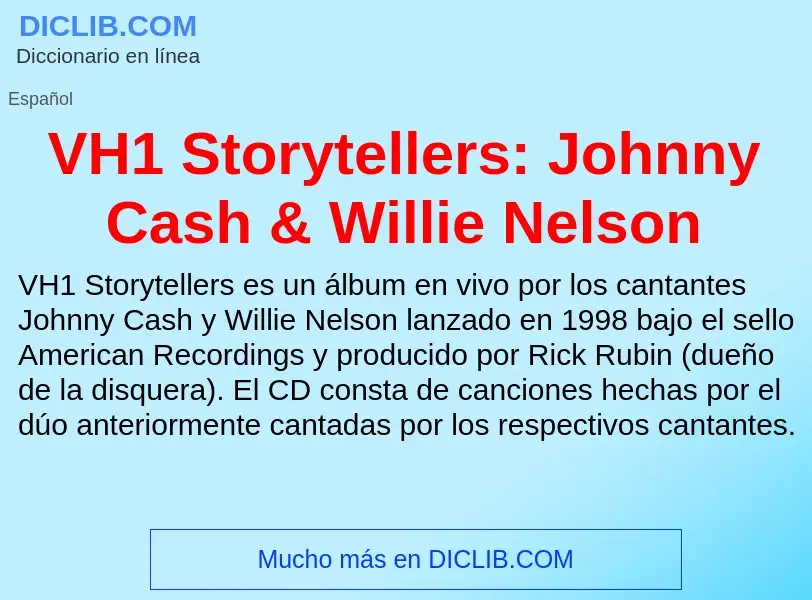 Qu'est-ce que VH1 Storytellers: Johnny Cash & Willie Nelson - définition