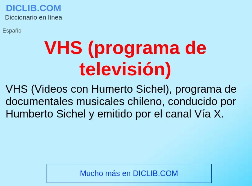 ¿Qué es VHS (programa de televisión)? - significado y definición