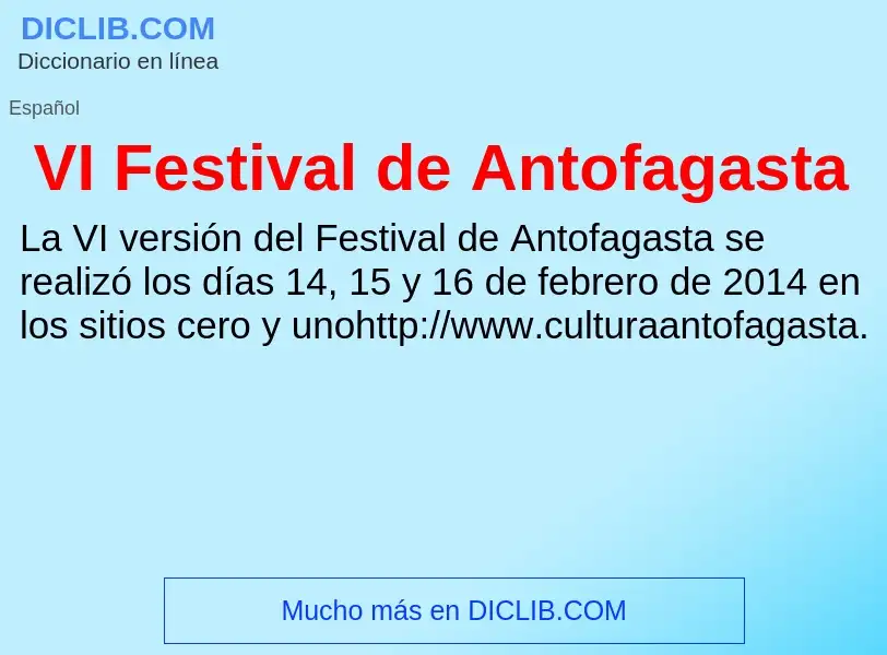 Qu'est-ce que VI Festival de Antofagasta - définition