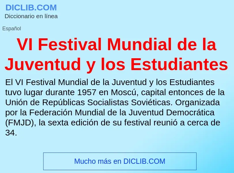 Qu'est-ce que VI Festival Mundial de la Juventud y los Estudiantes - définition