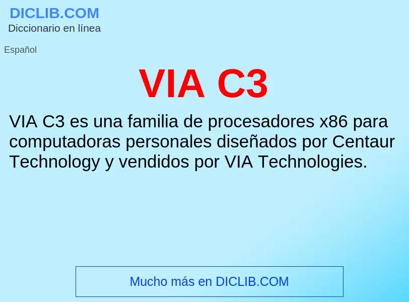 ¿Qué es VIA C3? - significado y definición