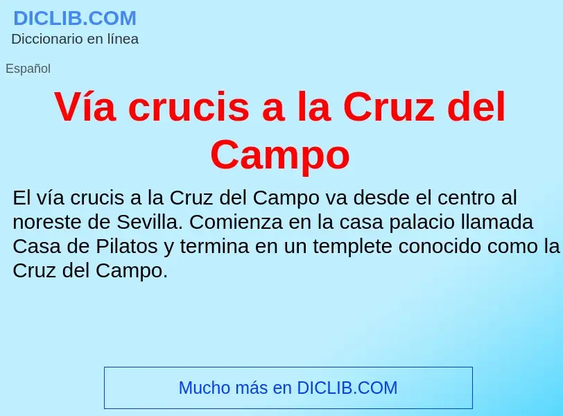 Wat is Vía crucis a la Cruz del Campo - definition