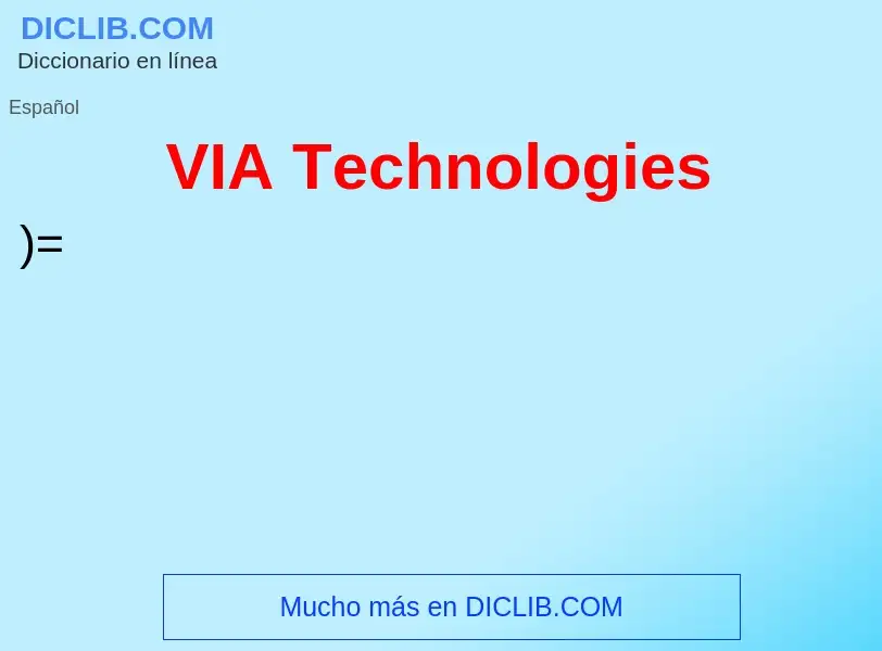 What is VIA Technologies - definition