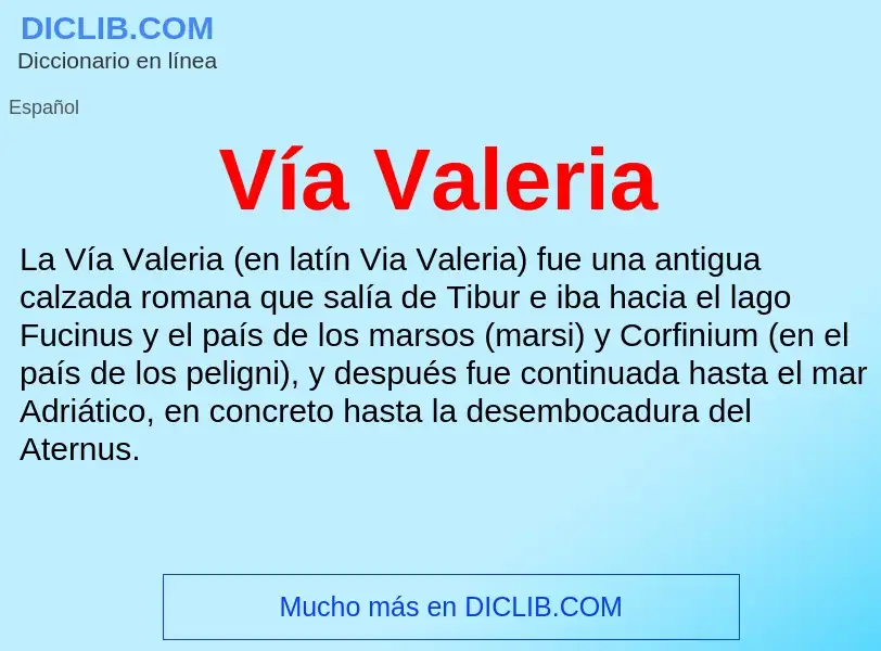 Wat is Vía Valeria - definition