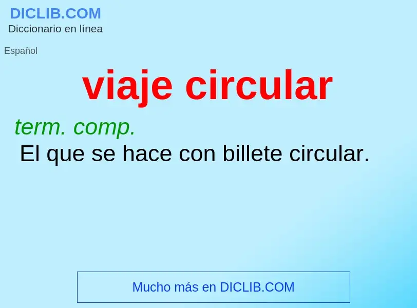 Was ist viaje circular - Definition