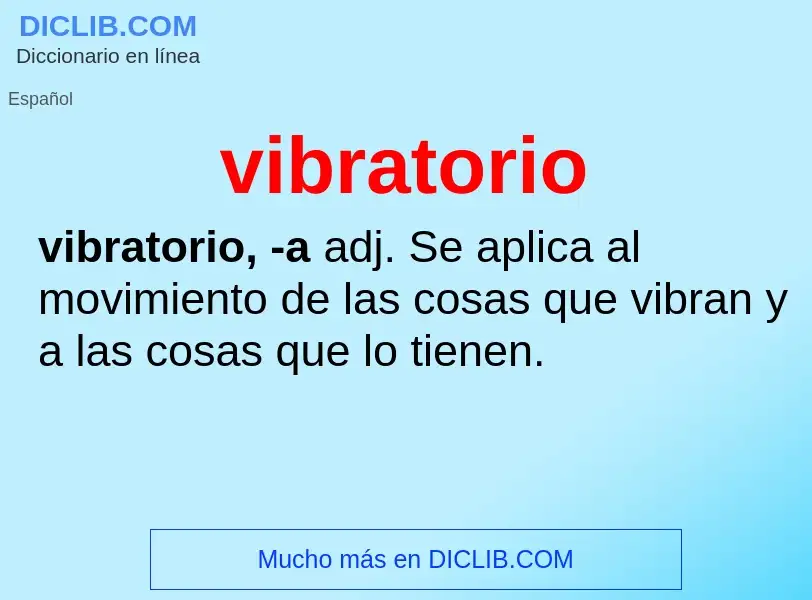 ¿Qué es vibratorio? - significado y definición