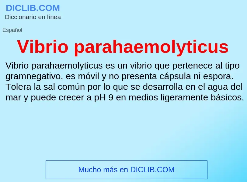 ¿Qué es Vibrio parahaemolyticus? - significado y definición