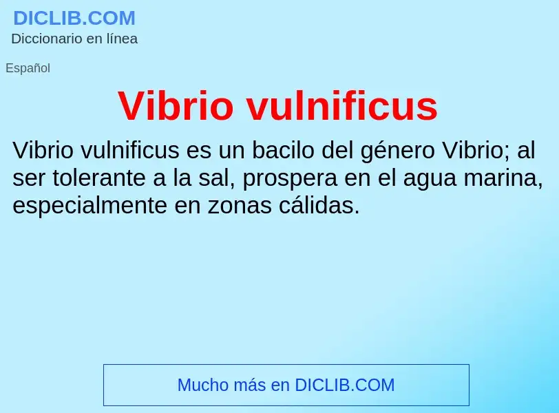 ¿Qué es Vibrio vulnificus? - significado y definición