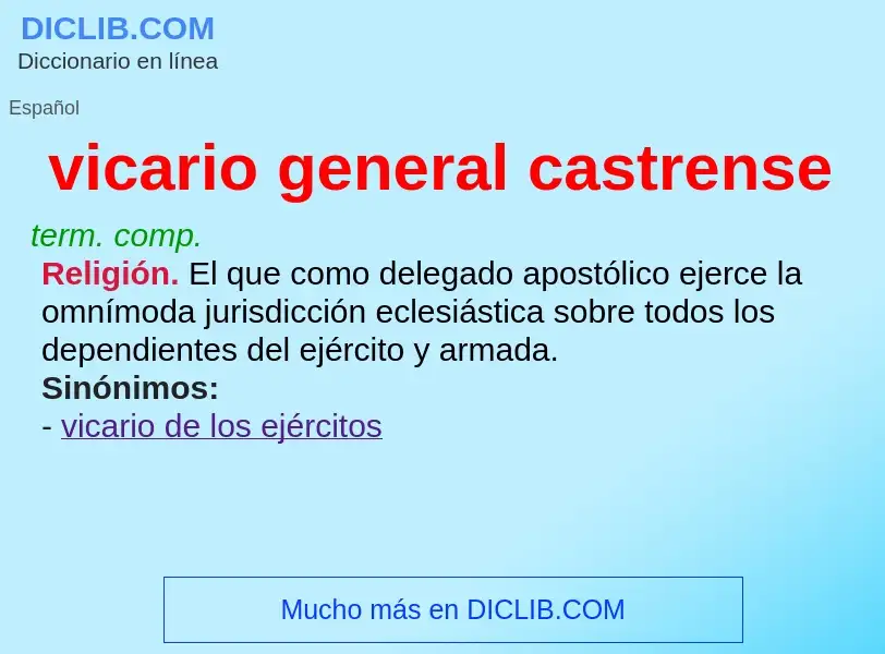 O que é vicario general castrense - definição, significado, conceito