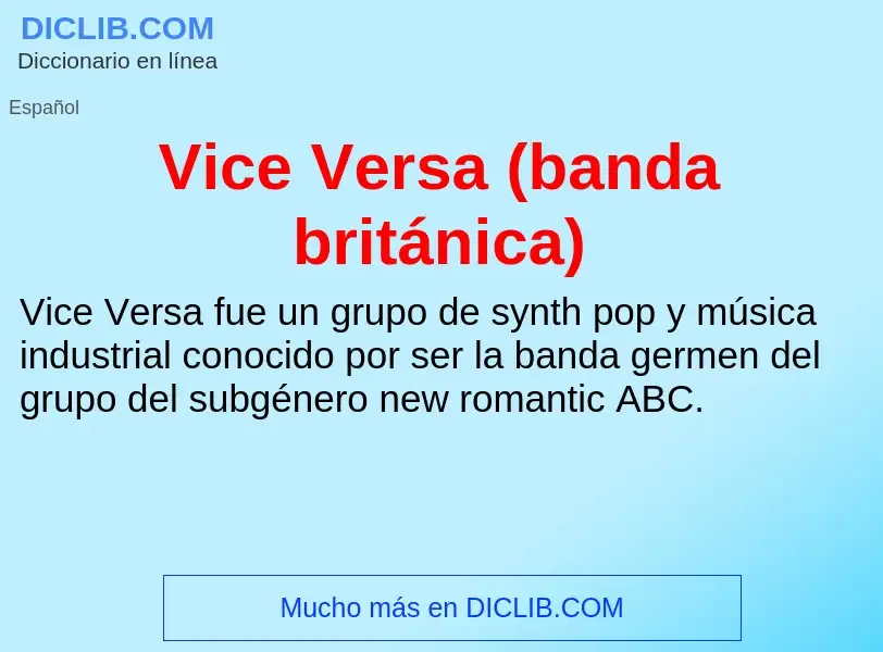 Che cos'è Vice Versa (banda británica) - definizione