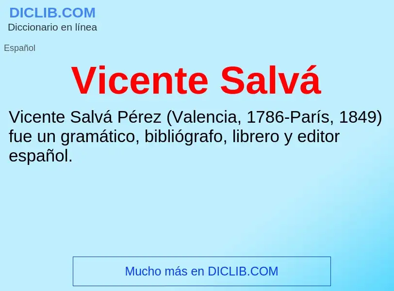 What is Vicente Salvá - definition