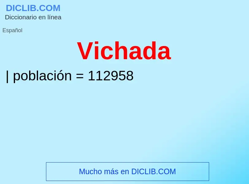 ¿Qué es Vichada? - significado y definición