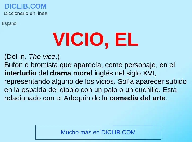 ¿Qué es VICIO, EL? - significado y definición