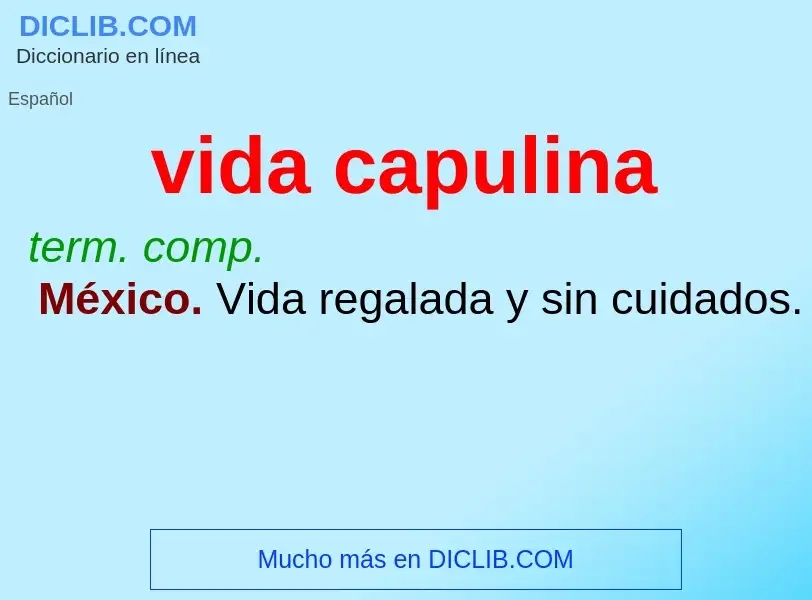 What is vida capulina - meaning and definition