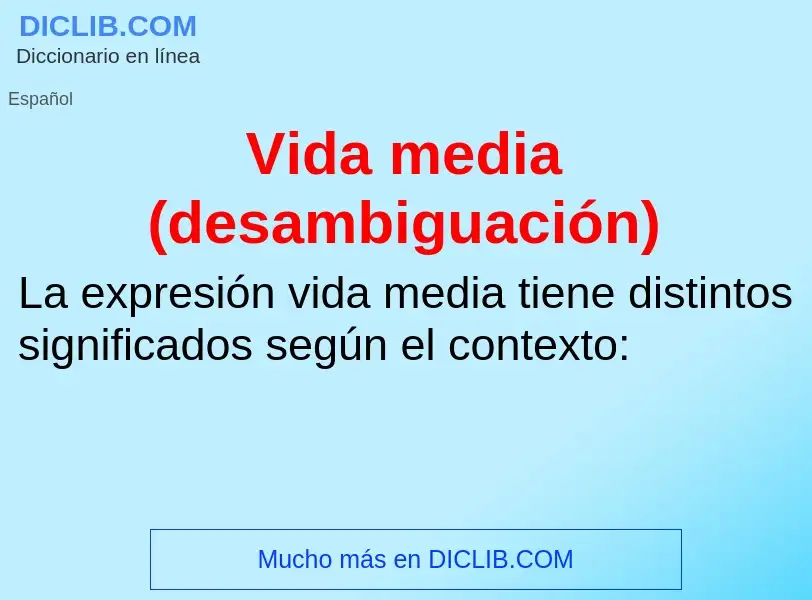 Was ist Vida media (desambiguación) - Definition