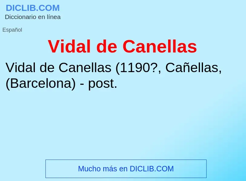 ¿Qué es Vidal de Canellas? - significado y definición