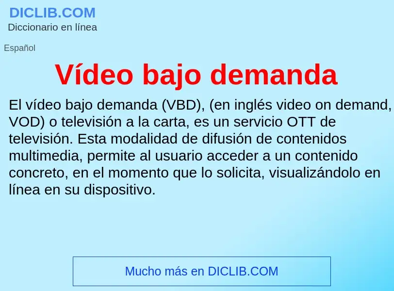 What is Vídeo bajo demanda - meaning and definition