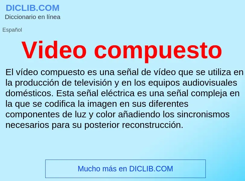 ¿Qué es Video compuesto? - significado y definición