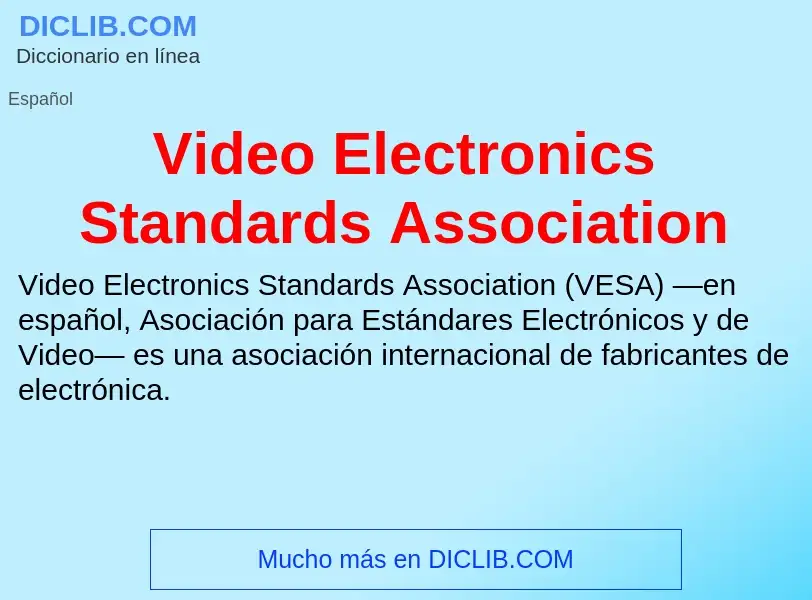 Что такое Video Electronics Standards Association - определение