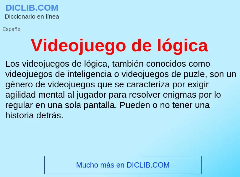 Wat is Videojuego de lógica - definition