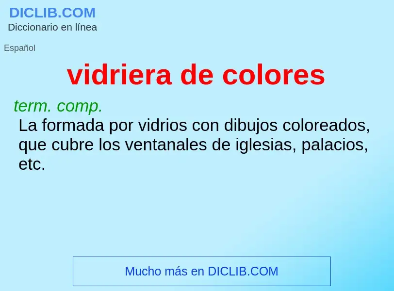 What is vidriera de colores - meaning and definition