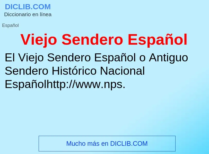 Что такое Viejo Sendero Español - определение