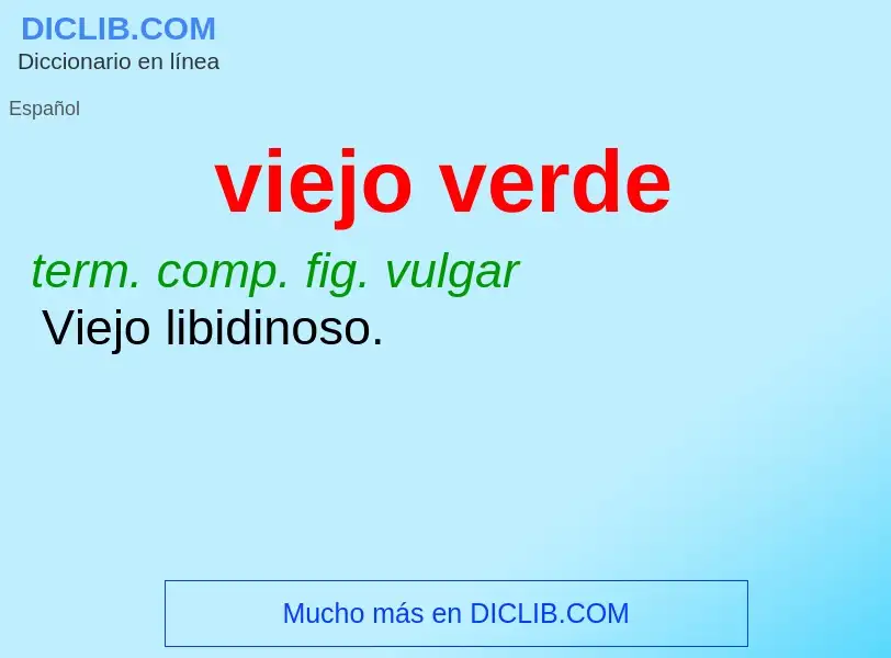 What is viejo verde - definition