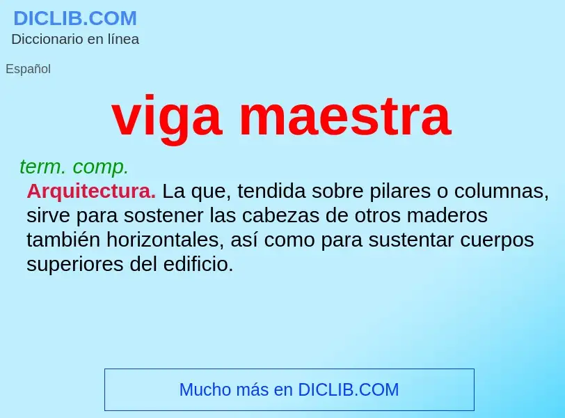 Was ist viga maestra - Definition