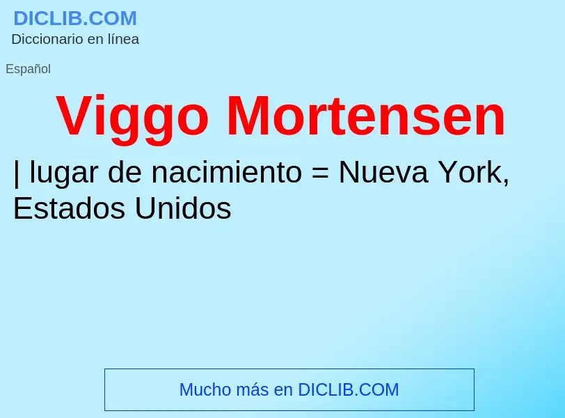 ¿Qué es Viggo Mortensen? - significado y definición