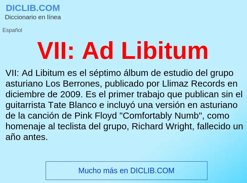 ¿Qué es VII: Ad Libitum? - significado y definición