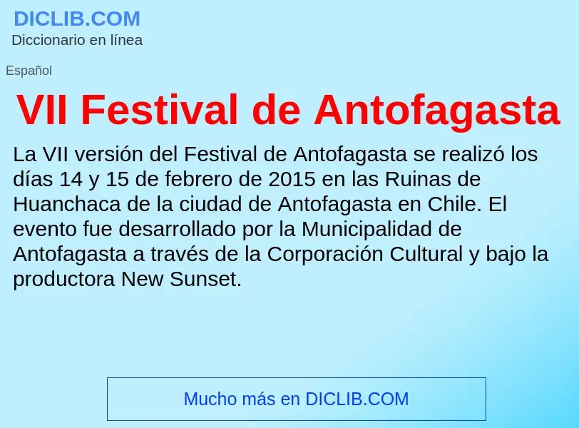 Qu'est-ce que VII Festival de Antofagasta - définition