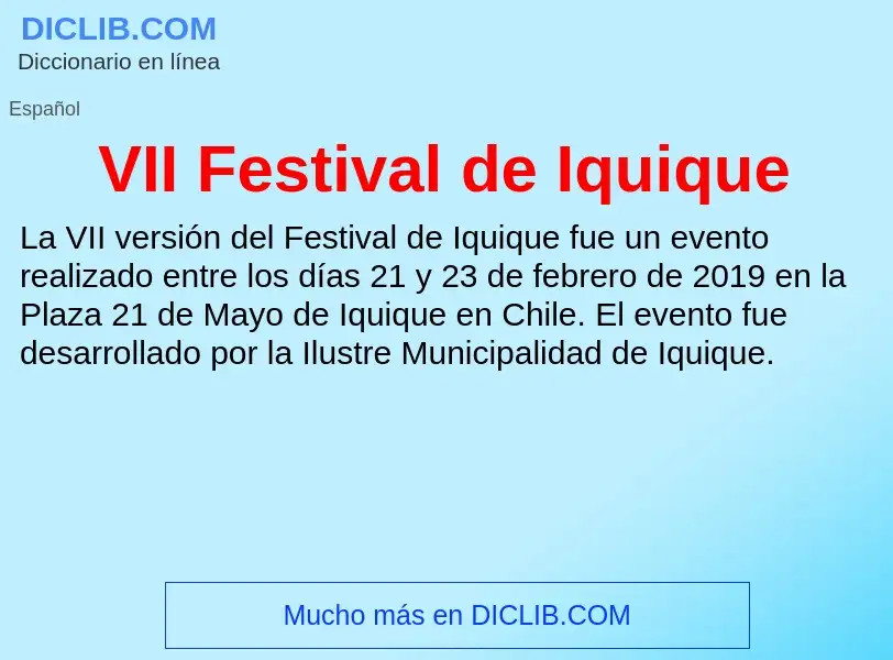 Qu'est-ce que VII Festival de Iquique - définition