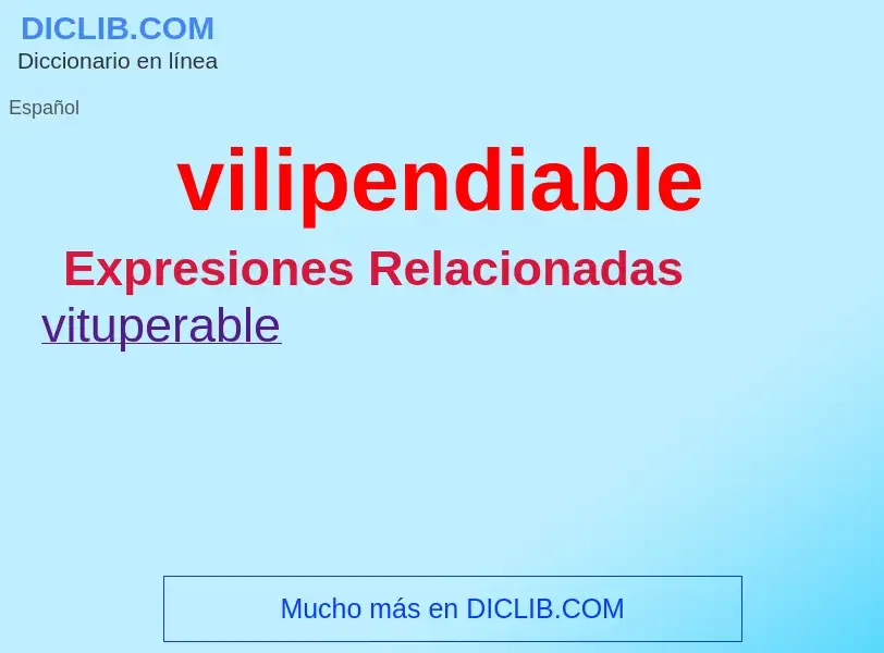 What is vilipendiable - definition