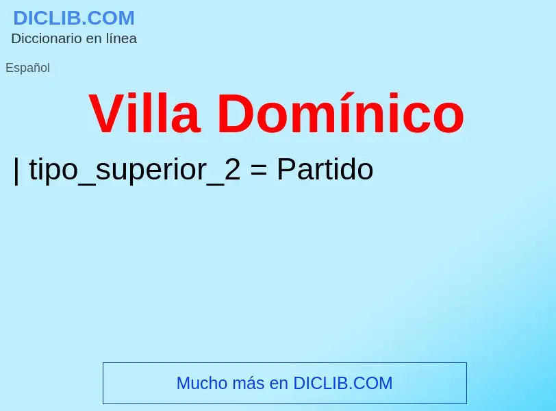 ¿Qué es Villa Domínico? - significado y definición