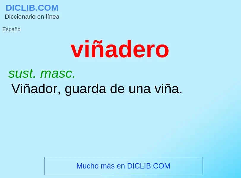 ¿Qué es viñadero? - significado y definición