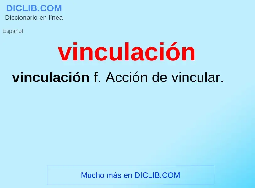 What is vinculación - meaning and definition