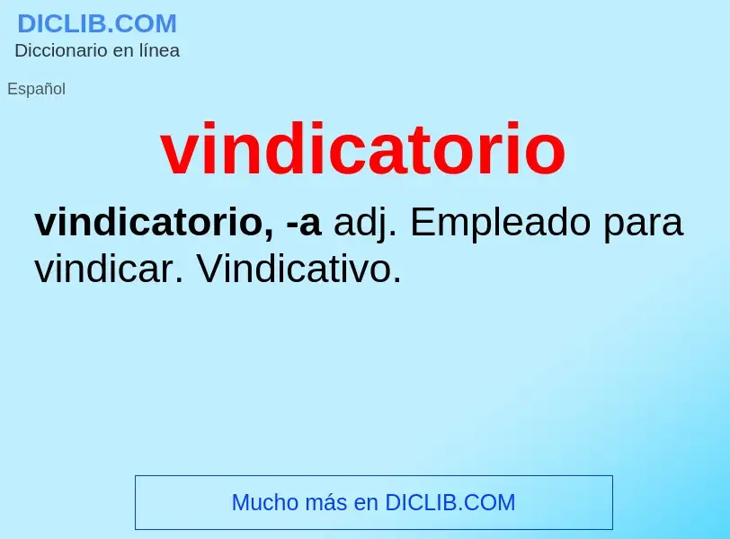 ¿Qué es vindicatorio? - significado y definición