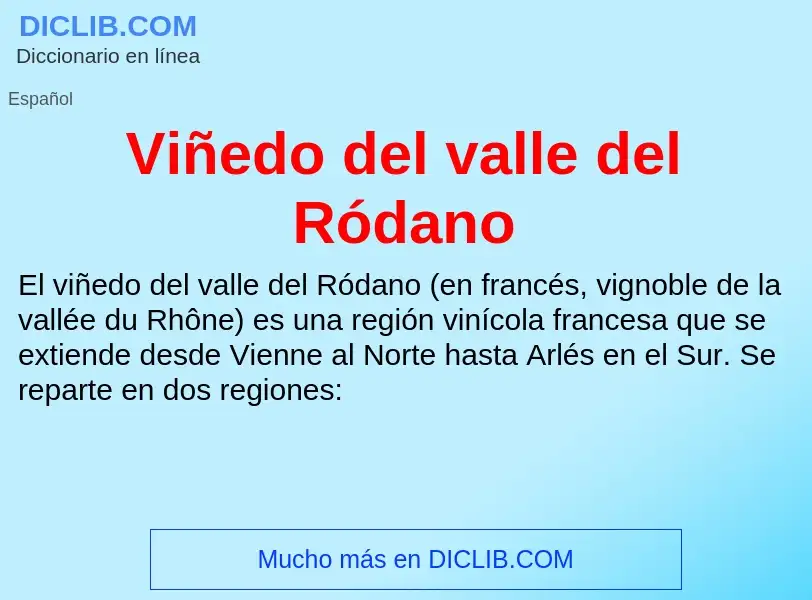 ¿Qué es Viñedo del valle del Ródano? - significado y definición