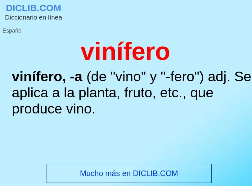 ¿Qué es vinífero? - significado y definición