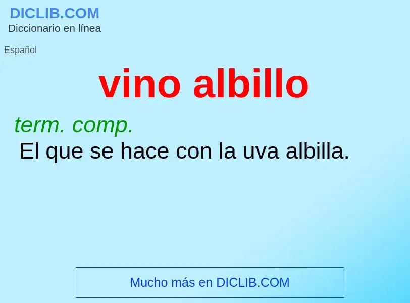 What is vino albillo - meaning and definition