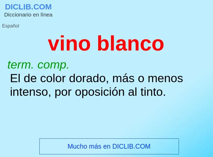 Что такое vino blanco - определение