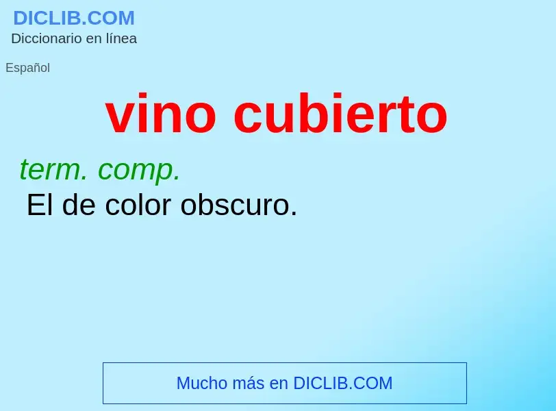 Wat is vino cubierto - definition