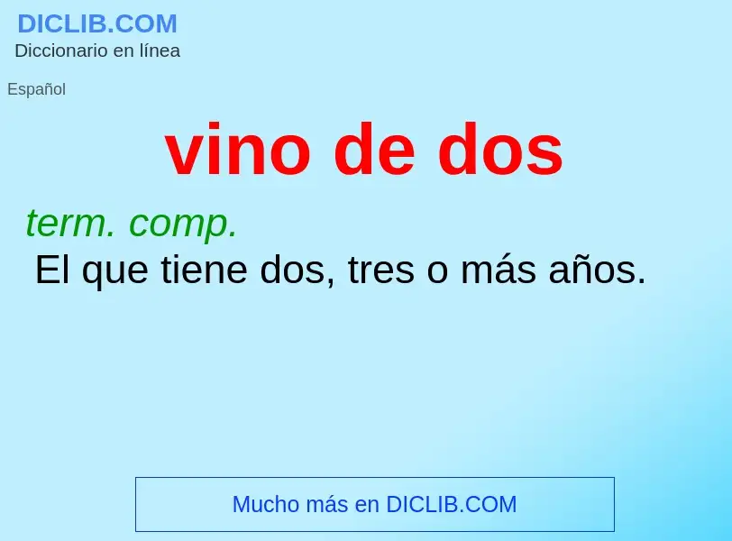 ¿Qué es vino de dos? - significado y definición