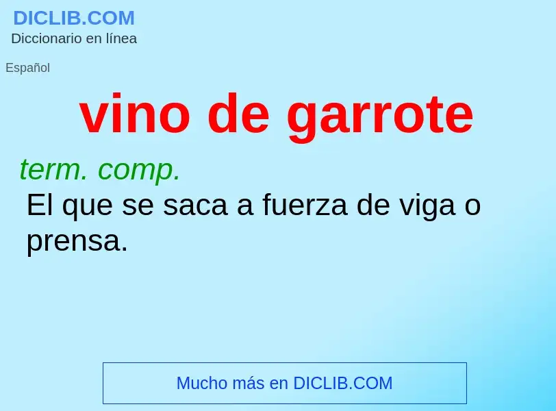 O que é vino de garrote - definição, significado, conceito